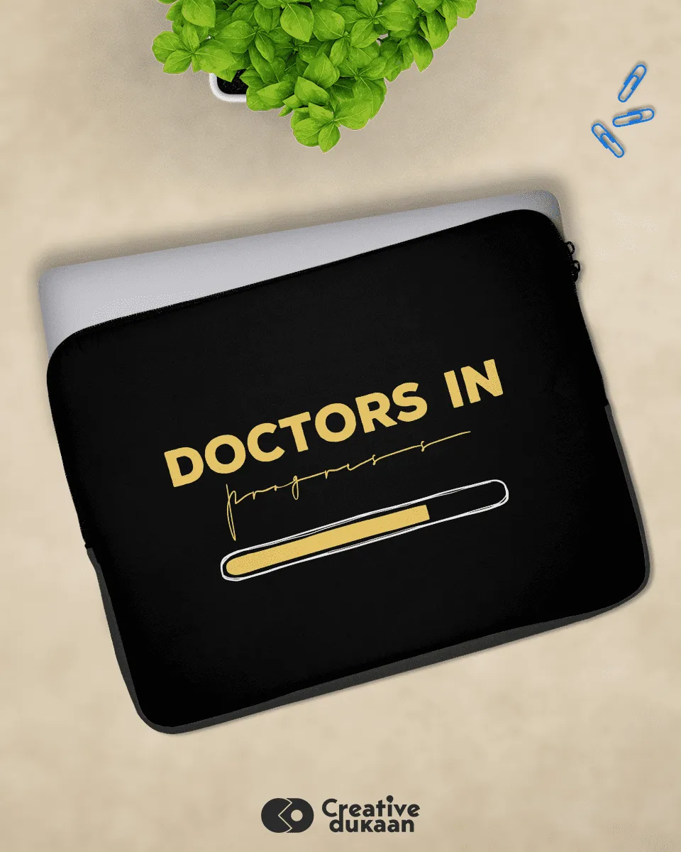 Laptop Sleeve with Tagline Doctor In Progress