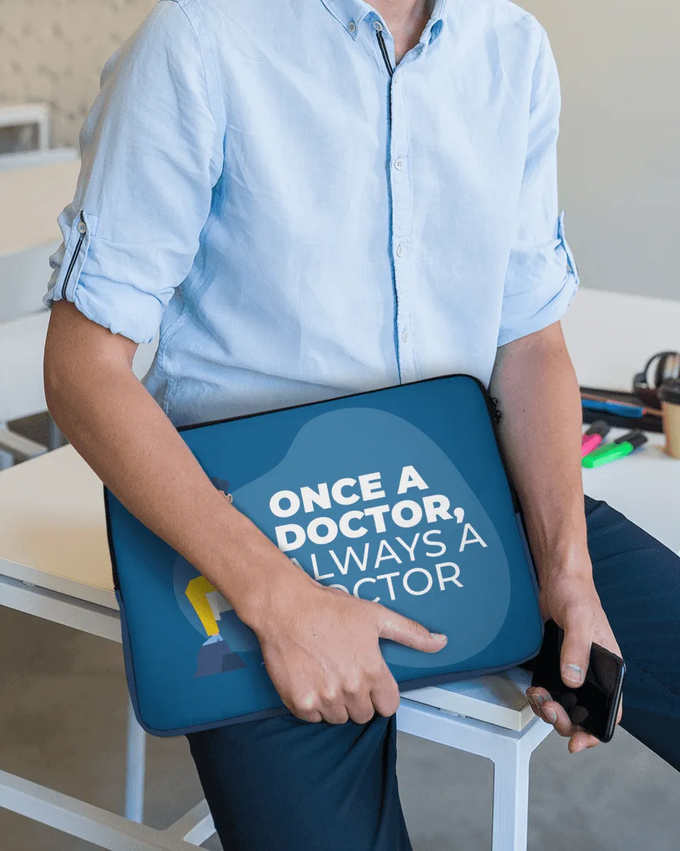 Medical Profession Laptop Sleeve with Tagline Once a Doctor, Always a Doctor