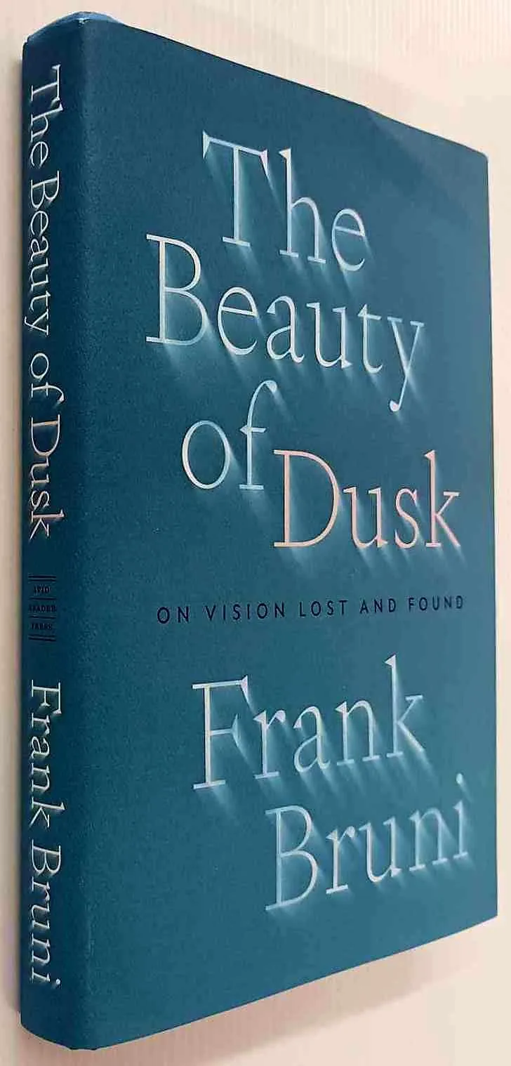 THE BEAUTY OF DUSK - Frank Bruni